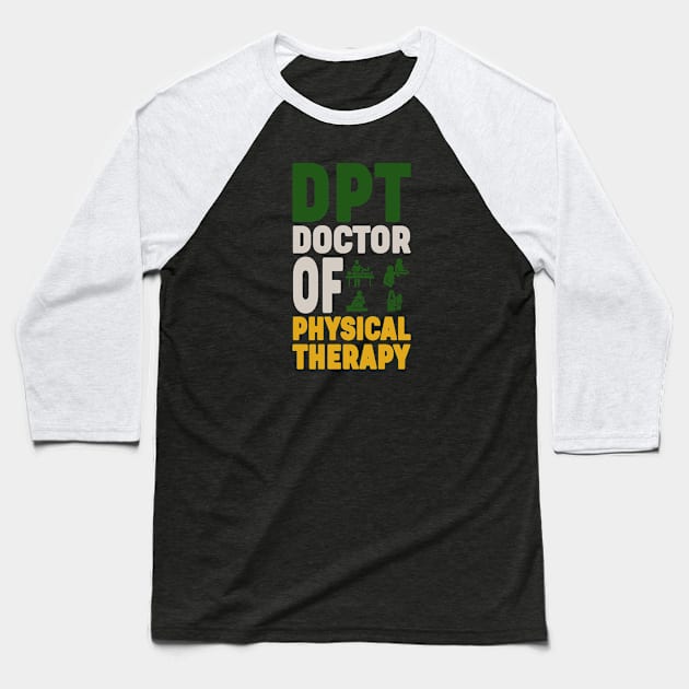 Physical Therapy Best Sport Doctor Therapist Baseball T-Shirt by Alexander Luminova